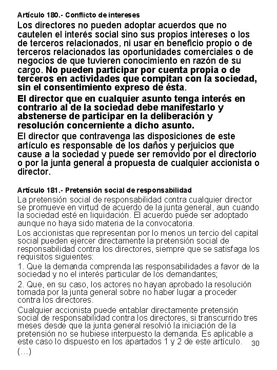 Artículo 180. - Conflicto de intereses Los directores no pueden adoptar acuerdos que no