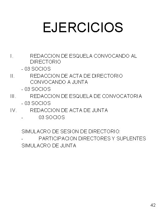 EJERCICIOS I. REDACCION DE ESQUELA CONVOCANDO AL DIRECTORIO - 03 SOCIOS II. REDACCION DE