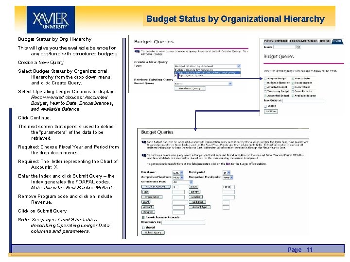 Budget Status by Organizational Hierarchy Budget Status by Org Hierarchy This will give you