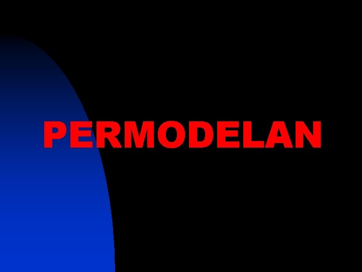 PERMODELAN 