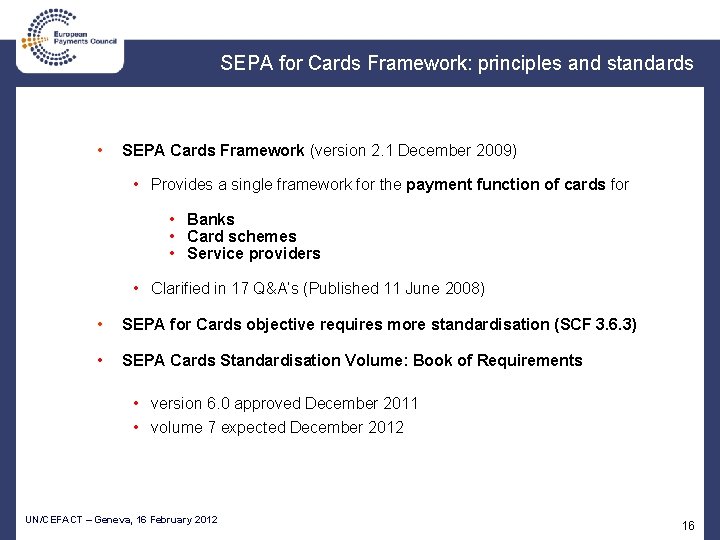 SEPA for Cards Framework: principles and standards • SEPA Cards Framework (version 2. 1
