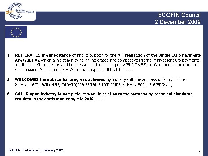 ECOFIN Council 2 December 2009 1 REITERATES the importance of and its support for
