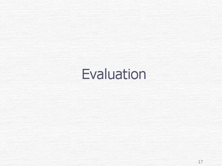 Evaluation 17 