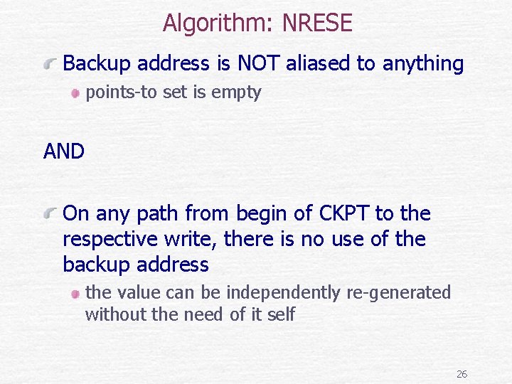 Algorithm: NRESE Backup address is NOT aliased to anything points-to set is empty AND