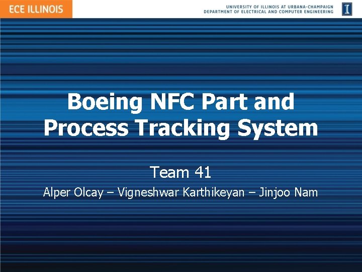 Boeing NFC Part and Process Tracking System Team 41 Alper Olcay – Vigneshwar Karthikeyan