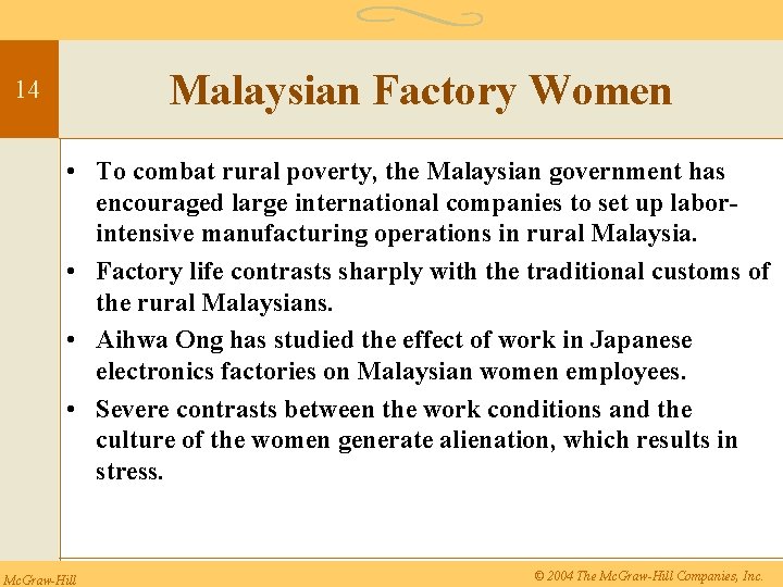 Malaysian Factory Women 14 • To combat rural poverty, the Malaysian government has encouraged