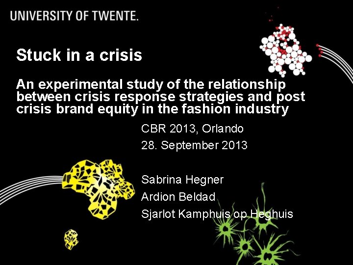 Stuck in a crisis An experimental study of the relationship between crisis response strategies