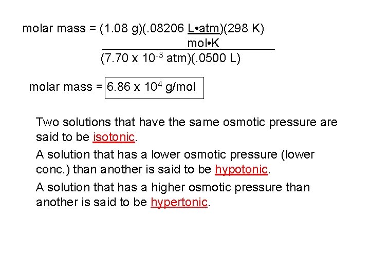 molar mass = (1. 08 g)(. 08206 L • atm)(298 K) mol • K