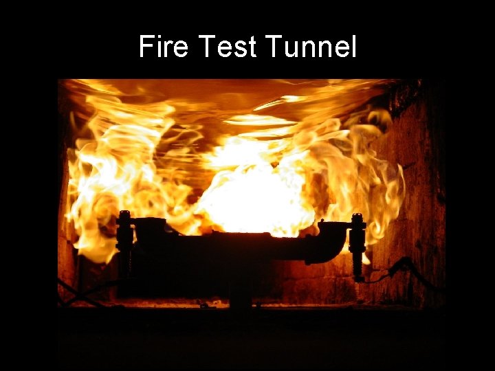 Fire Test Tunnel 