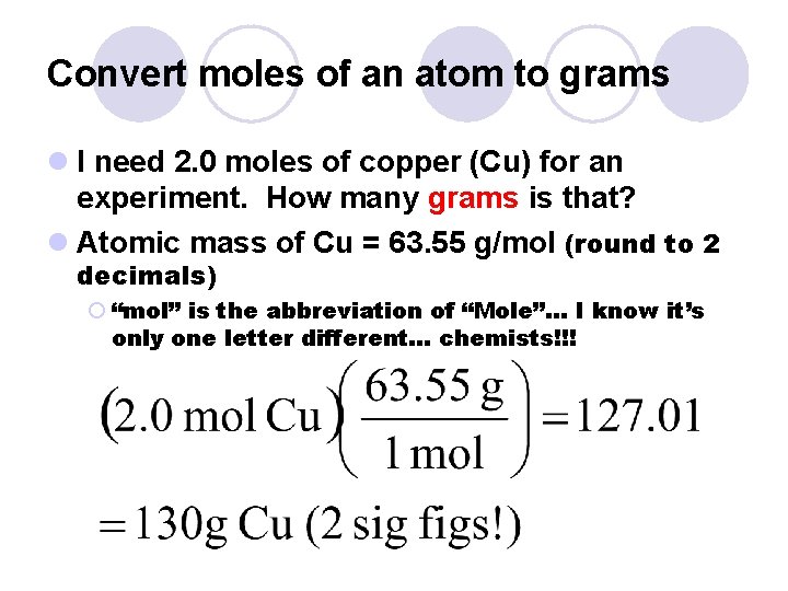 Convert moles of an atom to grams l I need 2. 0 moles of