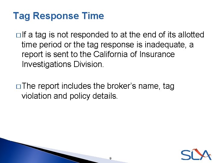 Tag Response Time � If a tag is not responded to at the end