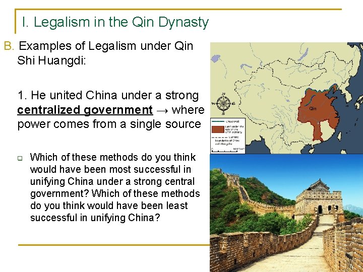 I. Legalism in the Qin Dynasty B. Examples of Legalism under Qin Shi Huangdi: