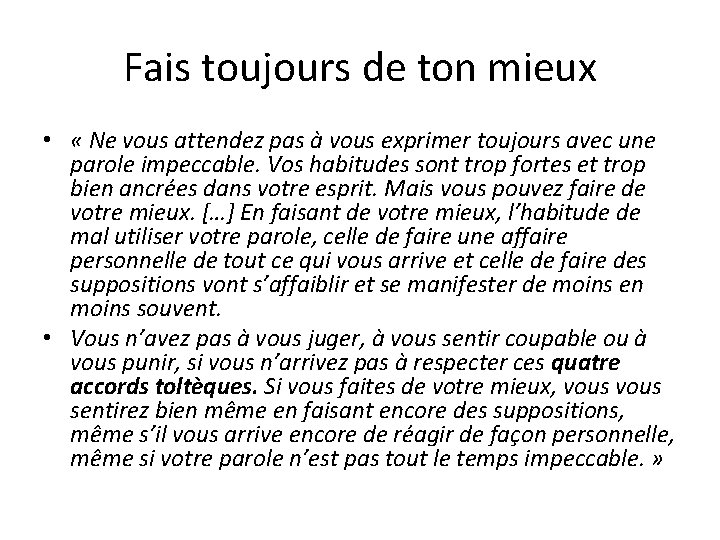 Fais toujours de ton mieux • « Ne vous attendez pas à vous exprimer