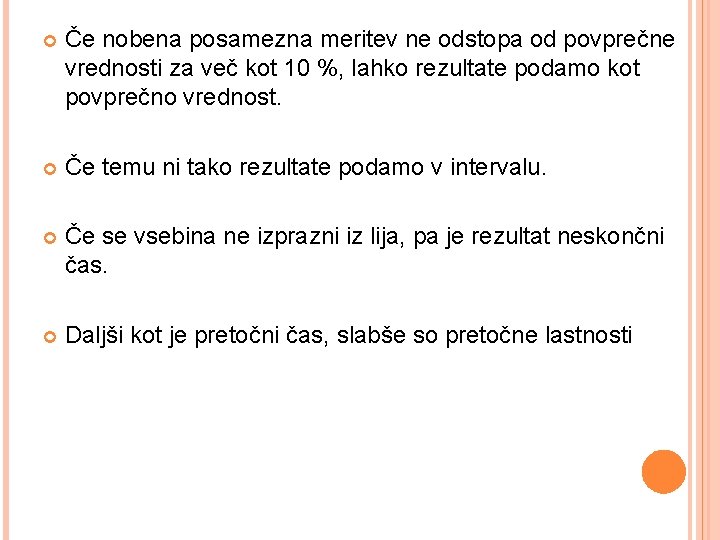  Če nobena posamezna meritev ne odstopa od povprečne vrednosti za več kot 10