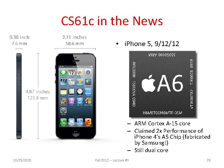 CS 61 c in the News • i. Phone 5, 9/12/12 – ARM Cortex