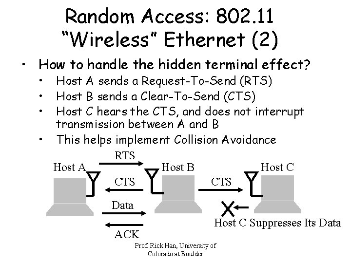 Random Access: 802. 11 “Wireless” Ethernet (2) • How to handle the hidden terminal