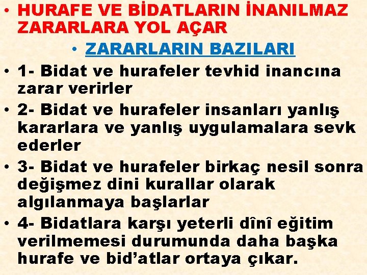  • HURAFE VE BİDATLARIN İNANILMAZ ZARARLARA YOL AÇAR • ZARARLARIN BAZILARI • 1