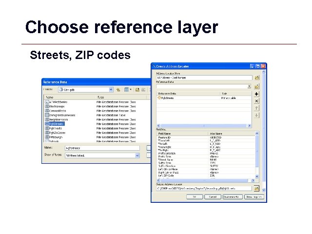 Choose reference layer Streets, ZIP codes GIS 43 