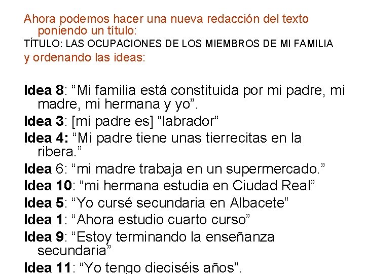 Ahora podemos hacer una nueva redacción del texto poniendo un título: TÍTULO: LAS OCUPACIONES