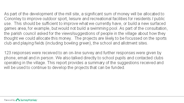 As part of the development of the mill site, a significant sum of money