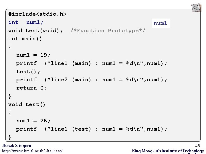 #include<stdio. h> int num 1; void test(void); int main() { num 1 = 19;