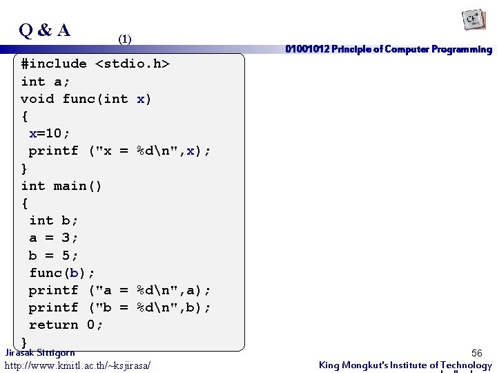 Q&A (1) #include <stdio. h> int a; void func(int x) { x=10; printf ("x