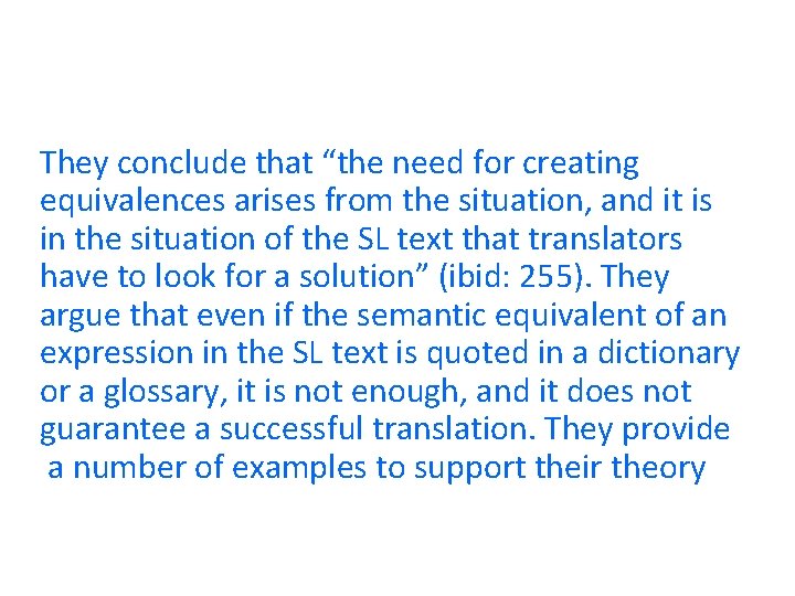 They conclude that “the need for creating equivalences arises from the situation, and it They conclude that “the need for creating equivalences arises from the situation, and it