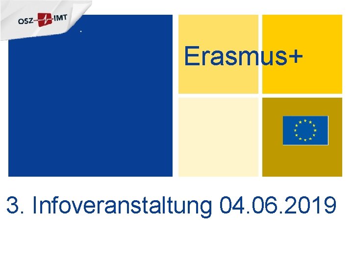 Erasmus+ 3. Infoveranstaltung 04. 06. 2019 