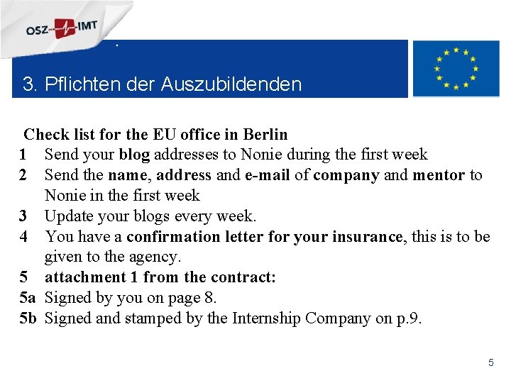 + 3. Pflichten der Auszubildenden Check list for the EU office in Berlin 1