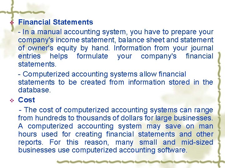 v v Financial Statements - In a manual accounting system, you have to prepare