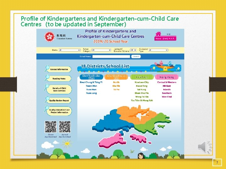 Profile of Kindergartens and Kindergarten-cum-Child Care Centres (to be updated in September) 7 