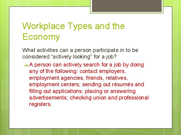 Workplace Types and the Economy What activities can a person participate in to be