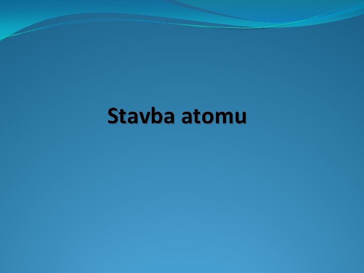 Stavba atomu 