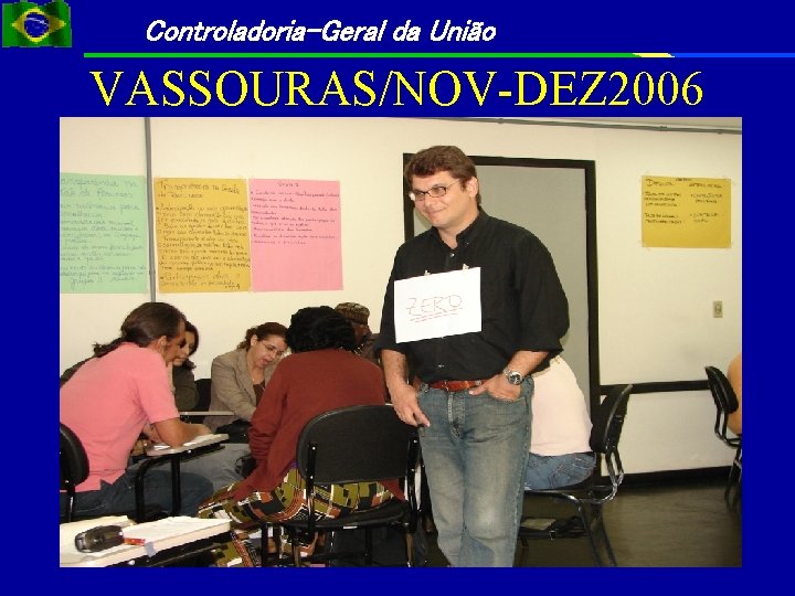 Controladoria-Geral da União VASSOURAS/NOV-DEZ 2006 