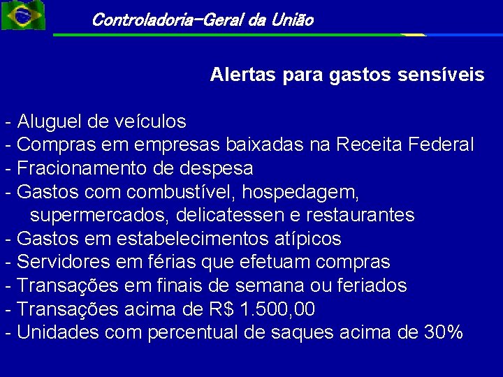 Controladoria-Geral da União Alertas para gastos sensíveis - Aluguel de veículos - Compras em