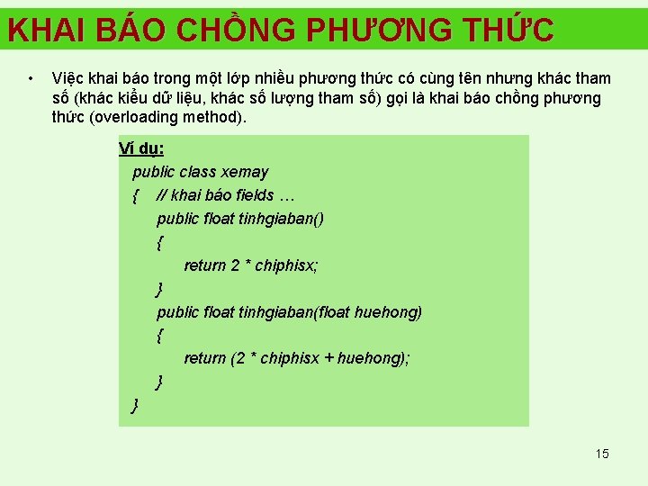 KHAI BÁO CHỒNG PHƯƠNG THỨC • Việc khai báo trong một lớp nhiều phương