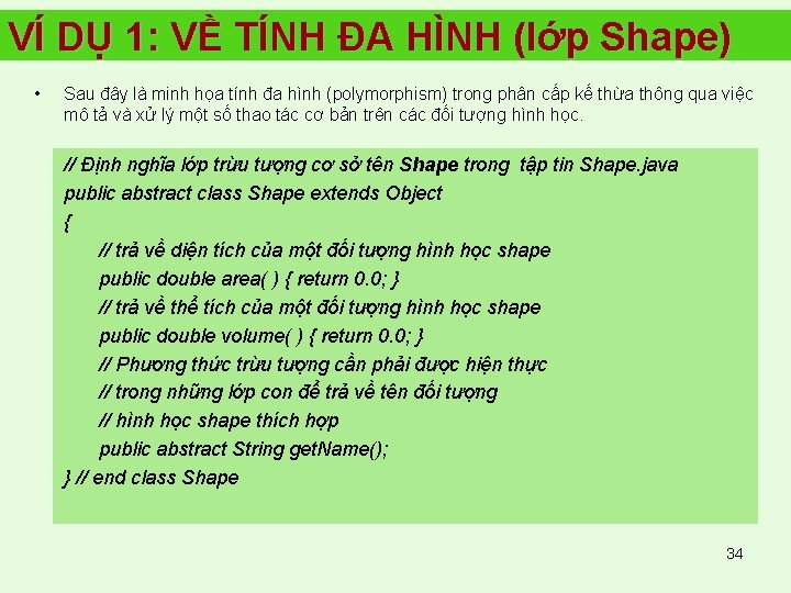 VÍ DỤ 1: VỀ TÍNH ĐA HÌNH (lớp Shape) • Sau đây là minh