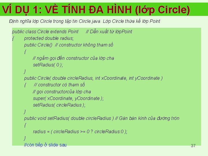 VÍ DỤ 1: VỀ TÍNH ĐA HÌNH (lớp Circle) Định nghĩa lớp Circle trong