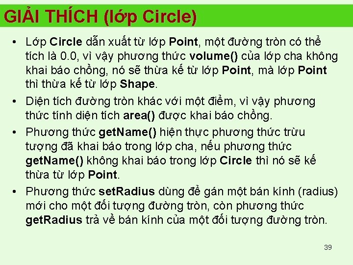 GIẢI THÍCH (lớp Circle) • Lớp Circle dẫn xuất từ lớp Point, một đường