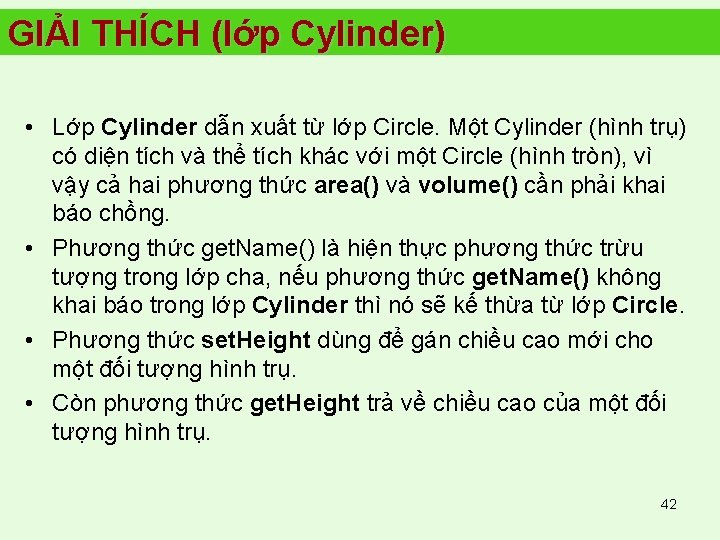 GIẢI THÍCH (lớp Cylinder) • Lớp Cylinder dẫn xuất từ lớp Circle. Một Cylinder