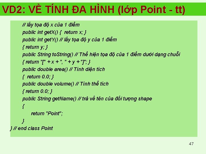 VD 2: VỀ TÍNH ĐA HÌNH (lớp Point - tt) // lấy tọa độ