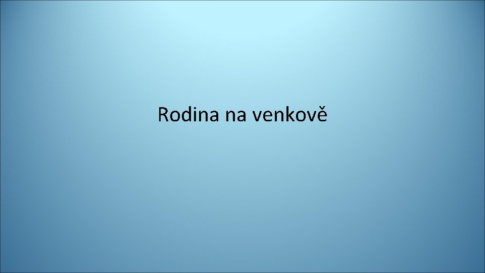 Rodina na venkově 