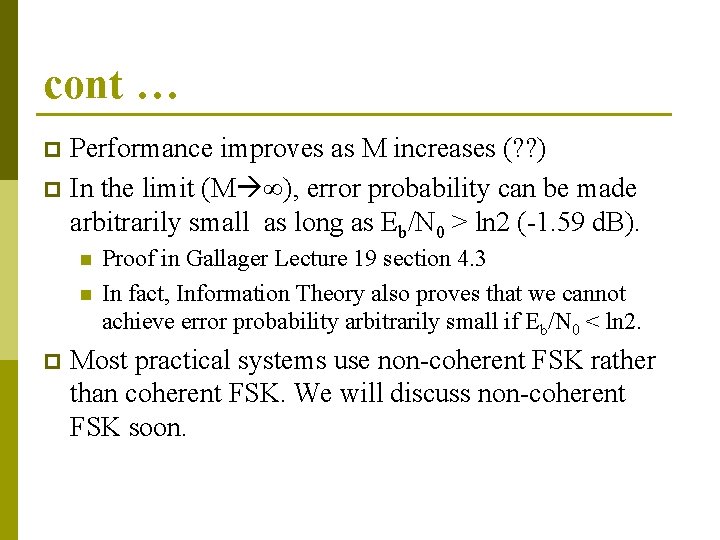 cont … Performance improves as M increases (? ? ) p In the limit