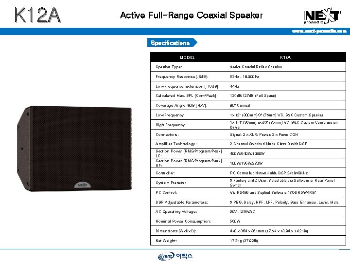 K 12 A Active Full-Range Coaxial Speaker www. next-proaudio. com Specifications MODEL K 12