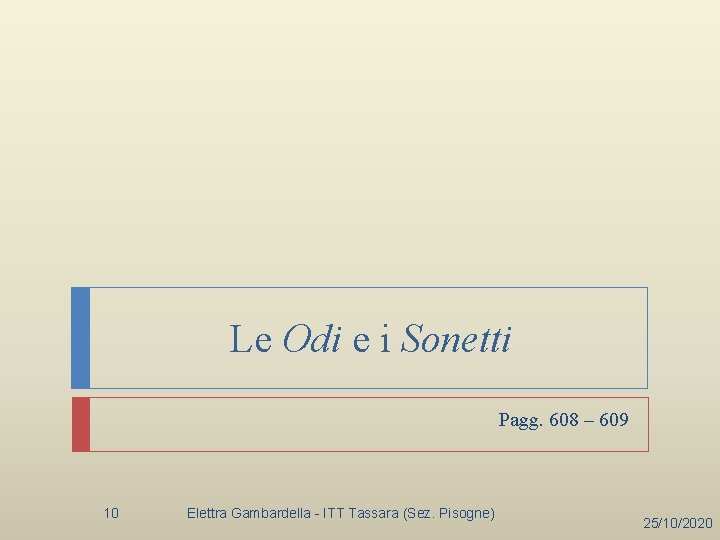 Le Odi e i Sonetti Pagg. 608 – 609 10 Elettra Gambardella - ITT