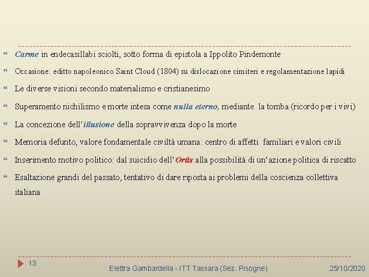  Carme in endecasillabi sciolti, sotto forma di epistola a Ippolito Pindemonte Occasione: editto