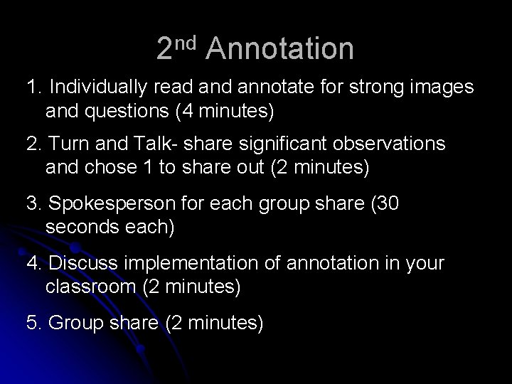 2 nd Annotation 1. Individually read annotate for strong images and questions (4 minutes)