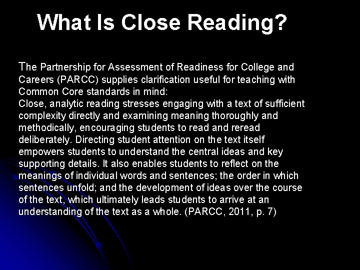 What Is Close Reading? The Partnership for Assessment of Readiness for College and Careers