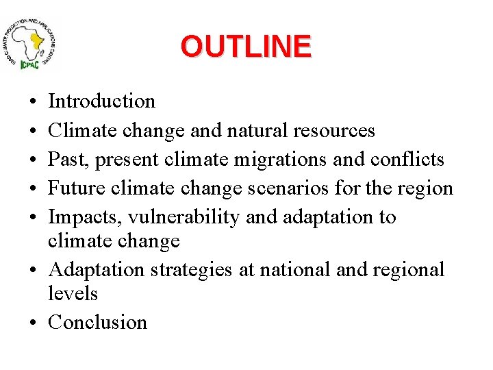 OUTLINE • • • Introduction Climate change and natural resources Past, present climate migrations