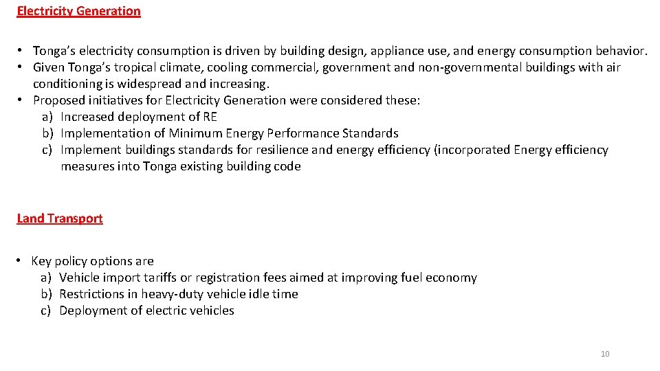 Electricity Generation • Tonga’s electricity consumption is driven by building design, appliance use, and